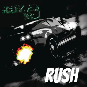 Rush by KAY G