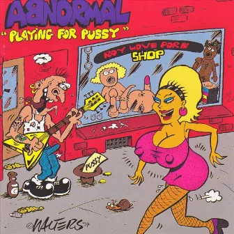 Playing for Pussy by Abnormal