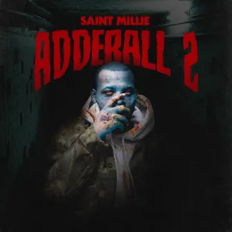 Adderall 2 by Saint Millie