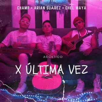 Por Última Vez (Acústico) by Champ