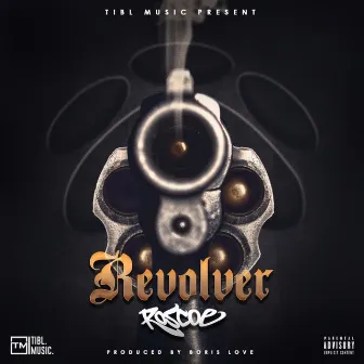 Revolver Roscoe by Roscoe