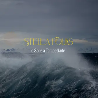 O Sol e a Tempestade by Stella Folks