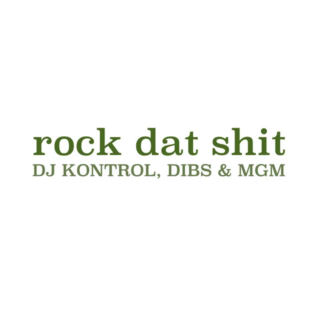 Rock Dat Shit (Dirty)