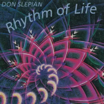 Rhythm of Life by Don Slepian