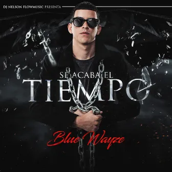 Se Acaba el Tiempo by Blue Wayze