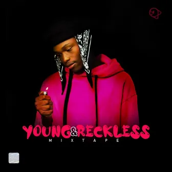 Young & Reckless Mixtape by Ic3 Elevated