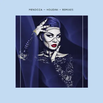 Houdini (Remixes) by Mendoza