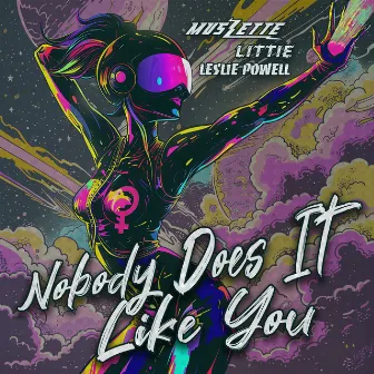 Nobody Does it Like You by MUSZETTE