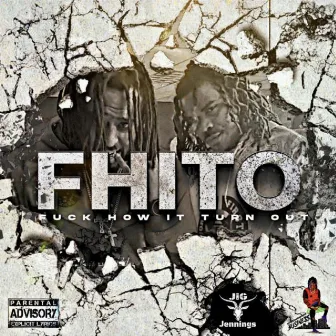 F.H.I.T.O. by Jig Jennings