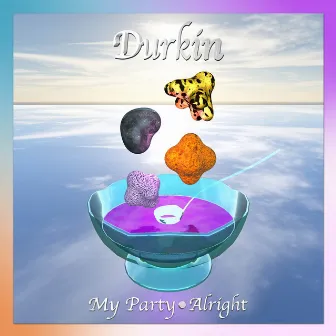 My Party / Alright by Durkin