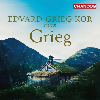 Edvard Grieg Kor Sings Grieg by Håkon Matti Skrede