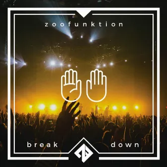 Break Down by ZooFunktion