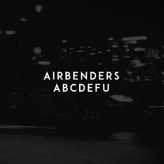 Abcdefu by AIRBENDERS