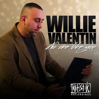 No One Like You by Willie Valentin