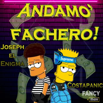 Andamo' Fachero! by Joseph El Enigma