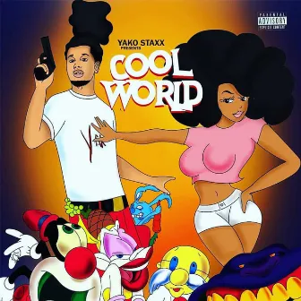 Cool World by Yako Staxx