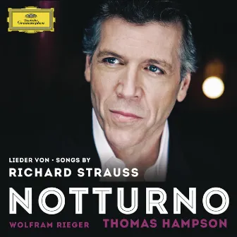 Songs By Richard Strauss - Notturno by Wolfram Rieger