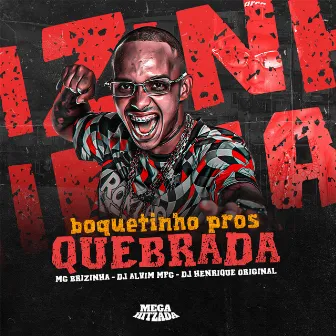 Boquetinho Pros Quebradas by MC Brizinha