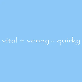 Quirky by venny