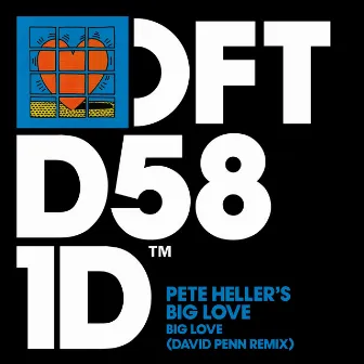 Big Love (David Penn Remix) by Pete Heller's Big Love