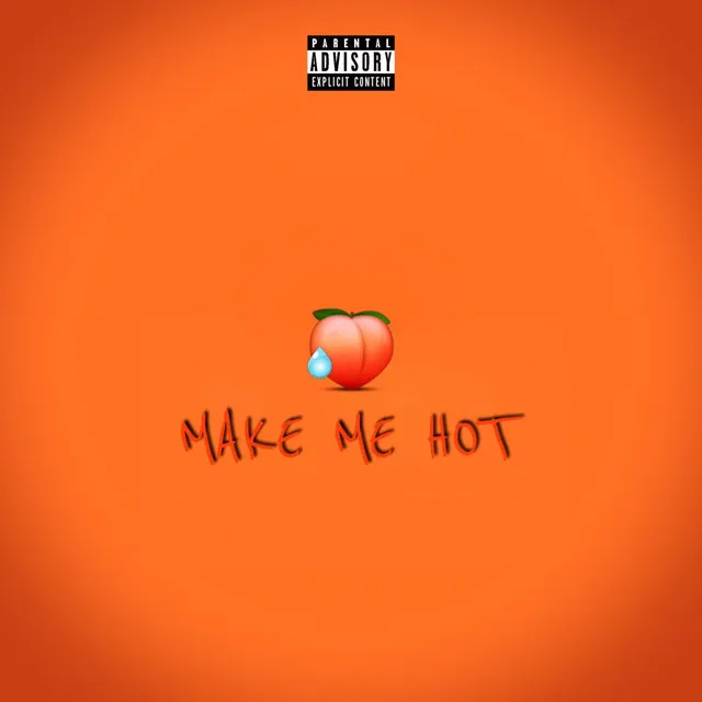 Make Me Hot