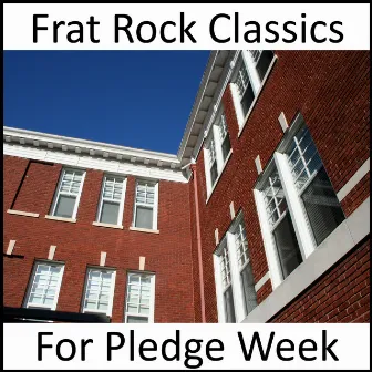 Frat Rock Classics for Pledge Week by The Cascade Players