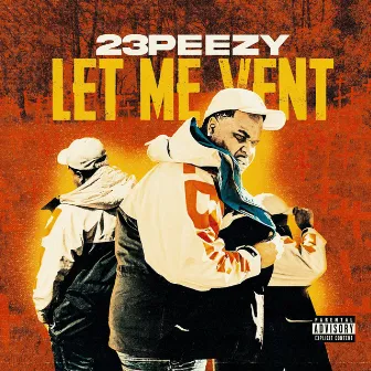 Let Me Vent by 23peezy