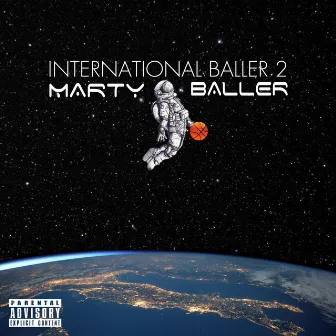 International Baller 2 by Marty Baller