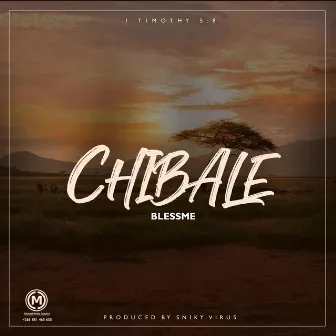 Chibale (Rap Remix) by Blessme