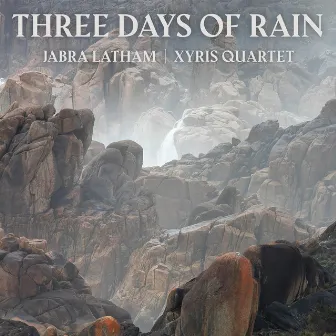 Three Days of Rain by Jabra Latham