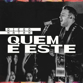 Quem É Este (Ao Vivo) by Diego Natan