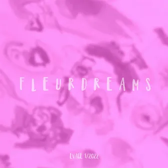 fleurdreams by Evace