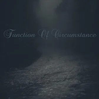 Function of Circumstance by Nathan Cunningham