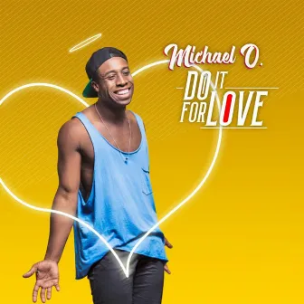 Do It for Love by Michael O.