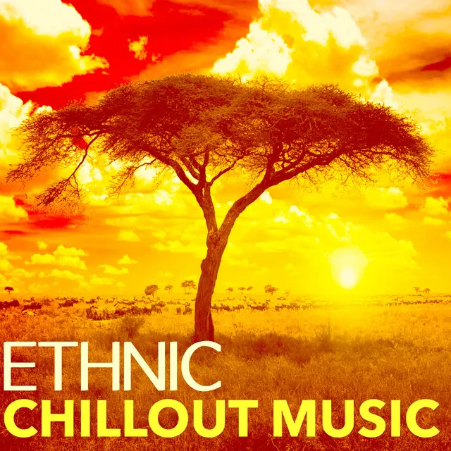 Ethnic Chillout Music - World Music for Tibetan Meditation & Yoga Exercises