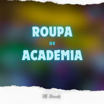 Roupa de Academia by Mc Rayan