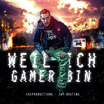 Weil Ich gamer bin by Execute