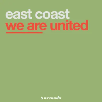 We Are United by East Coast