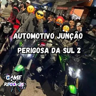 Automotivo Junção Perigosa da Sul 2 by DJ Turossi ZS