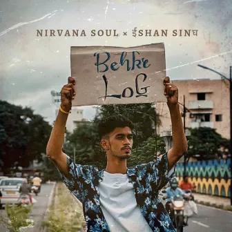 Behke Log by Nirvana Soul