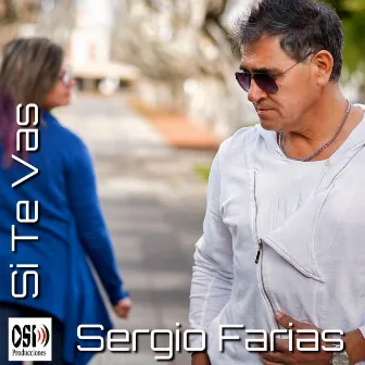 Si Te Vas by Sergio Farías