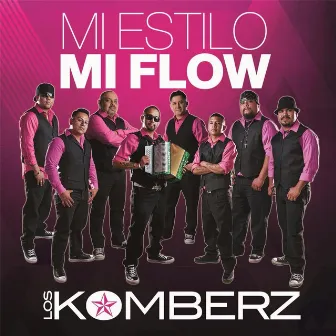 Mi Estilo Mi Flow by Los Komberz