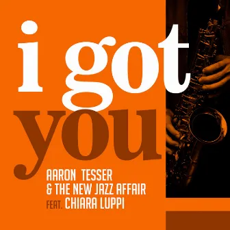 I Got You by Aaron Tesser