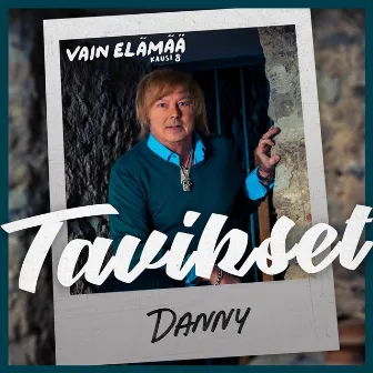 Tavikset (Vain elämää kausi 8) by Danny