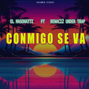 Conmigo Se Va by El Masonatti