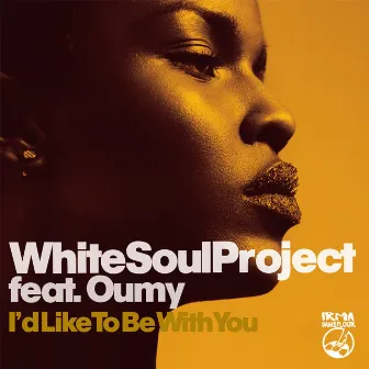 I'd Like to Be with You by White Soul Project