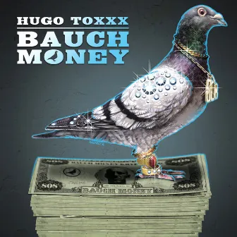 Bauch Money by Hugo Toxxx