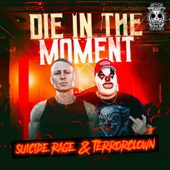 Die In The Moment by Suicide Rage