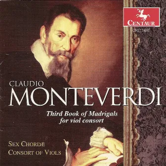 Monteverdi, C.: Madrigals for Viol Consort, Book 3 (Sex Chordae Consort of Viols, Dorenburg) by John Dornenburg