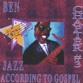 Jazz According to Gospel Chapter 3 by Ben